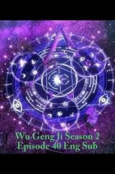 Chinese Anime Wu Geng Ji Season 2 Episode 40 ENG SUB