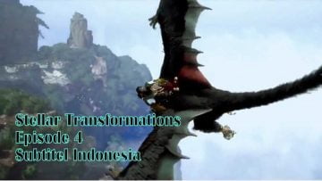Stellar Transformations Episode 4 Subtitel Indo