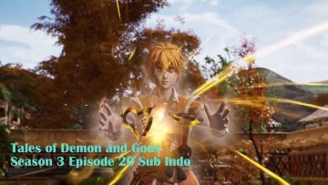 Tales of Demon and Gods S 3 Episode 20 Sub Indo CC EN