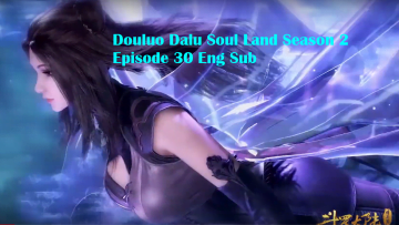Douluo Dalu Soul Land Season 2 Episode 30 Eng Sub