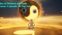 Tales of Demons and Gods Season 3 Episode 30 Eng Sub