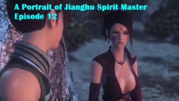 A Portrait of Jianghu Spirit Master Episode 12