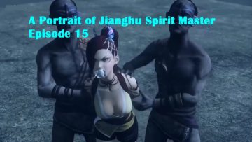 A Portrait of Jianghu Spirit Master Episode 15