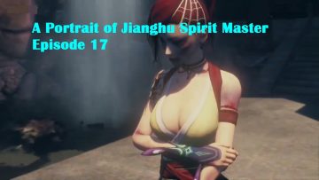 A Portrait of Jianghu Spirit Master Episode 17