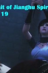 A Portrait of Jianghu Spirit Master Episode 19