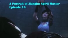 A Portrait of Jianghu Spirit Master Episode 19
