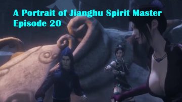 A Portrait of Jianghu Spirit Master Episode 20