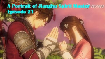 A Portrait of Jianghu Spirit Master Episode 21