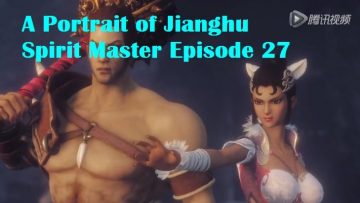 A Portrait of Jianghu Spirit Master Episode 27