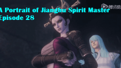 A Portrait of Jianghu Spirit Master Episode 28