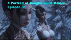 A Portrait of Jianghu Spirit Master Episode 31