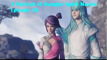 A Portrait of Jianghu Spirit Master Episode 36