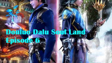 Douluo Dalu Soul Land Episode 6h