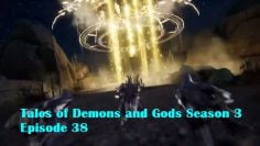 Tales of Demons and Gods Season 3 Episode 38