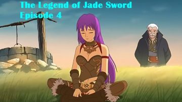 The Legend of Jade Sword Episode 4