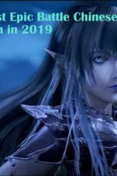 Top Best Sexiest Epic Battle Chinese Anime You Must Watch in 2019