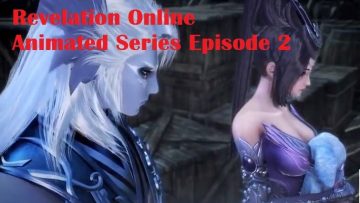 Revelation Online Animated Series Episode 2